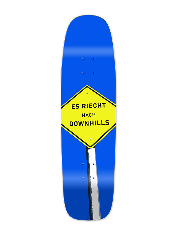 Es riecht nach Downhills Cruiser Shape 8,7"